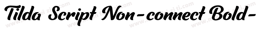 Tilda Script Non-connect Bold字体转换